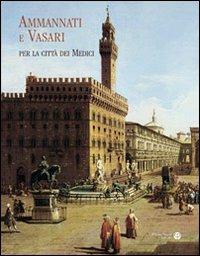 Ammannati e Vasari per la città dei medici - copertina