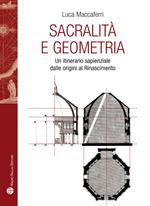 Sacralità e geometria. Un itinerario sapienziale dalle origini al Rinascimento