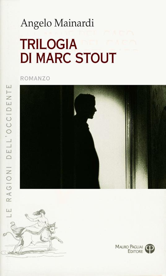 Trilogia di Marc Stout - Angelo Mainardi - copertina