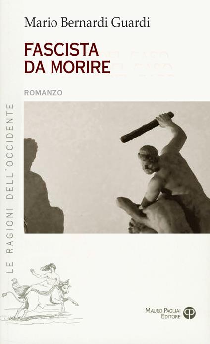 Fascista da morire - Mario Bernardi Guardi - copertina