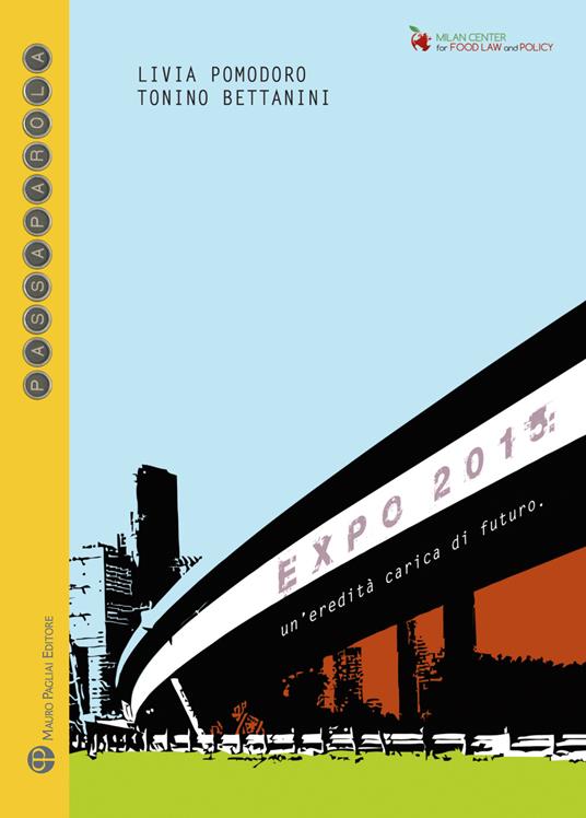 Expo 2015. Un'eredità carica di futuro - Livia Pomodoro,Tonino Bettanini - copertina