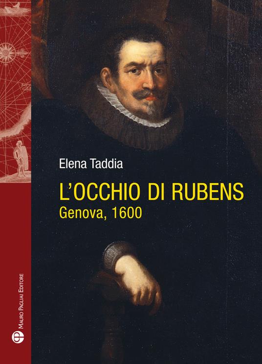 L' occhio di Rubens. Genova, 1600 - Elena Taddia - copertina