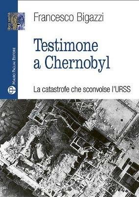 Testimone a Cernobyl - Francesco Bigazzi - copertina