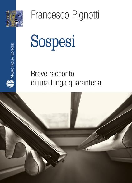 Sospesi. Breve racconto di una lunga quarantena - Francesco Pignotti - copertina