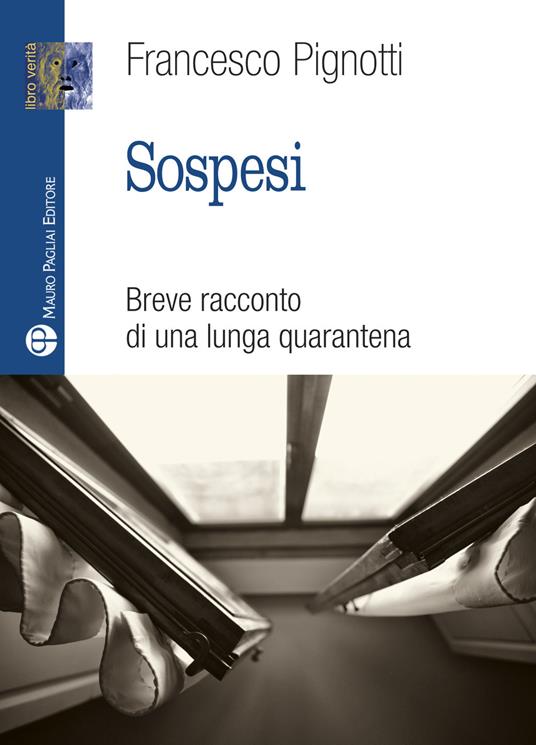 Sospesi. Breve racconto di una lunga quarantena - Francesco Pignotti - copertina
