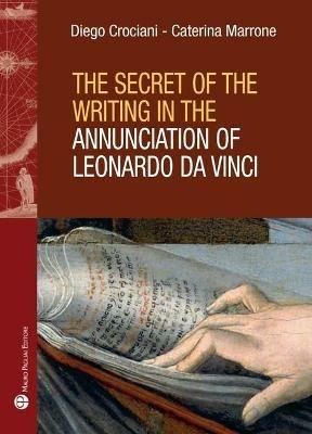 The secret of the writing in the Annunciation on Leonardo da Vinci - Diego Crociani,Caterina Marrone - copertina