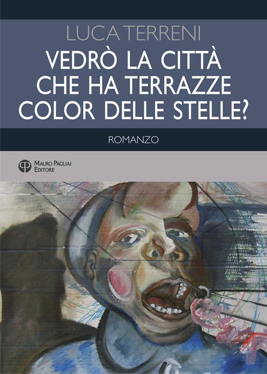 Vedrò la città che ha terrazze color delle stelle? - Luca Terreni - copertina