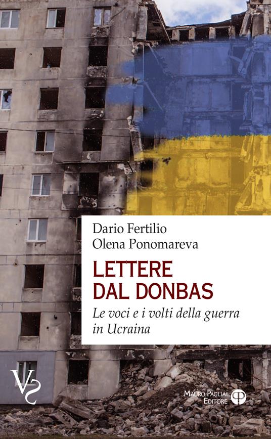 Lettere dal Donbas. Le voci e i volti della guerra in Ucraina - Dario Fertilio,Olena Ponomareva - copertina