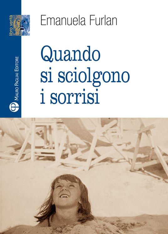 Quando si sciolgono i sorrisi - Emanuela Furlan - copertina