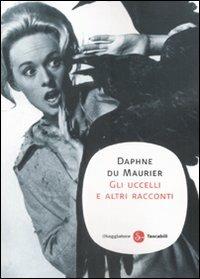Gli uccelli e altri racconti - Daphne Du Maurier - copertina