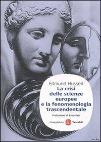 La crisi delle scienze europee e la fenomenologia trascendentale - Edmund Husserl - copertina