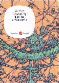 Fisica e filosofia - Werner Heisenberg - copertina