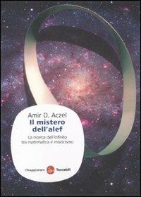 Il mistero dell'alef. La ricerca dell'infinito tra matematica e misticismo - Amir D. Aczel - copertina
