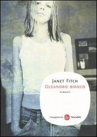 Oleandro bianco - Janet Fitch - copertina