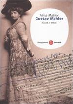 Gustav Mahler. Ricordi e lettere