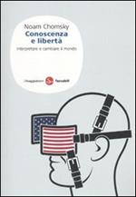 Conoscenza e libertà. Interpretare e cambiare il mondo