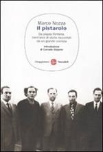 Il pistarolo. Da Piazza Fontana, trent'anni di storia raccontati da un grande cronista