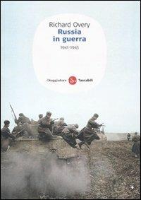 Russia in guerra 1941-1945 - Richard J. Overy - copertina