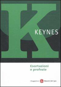 Esortazioni e profezie - John Maynard Keynes - copertina