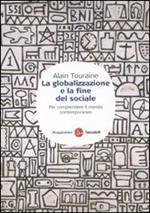 La globalizzazione e la fine del sociale. Per comprendere il mondo contemporaneo