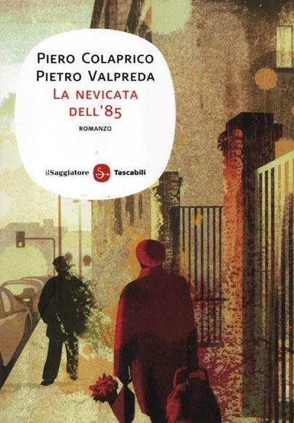 La nevicata dell'85 - Piero Colaprico,Pietro Valpreda - copertina