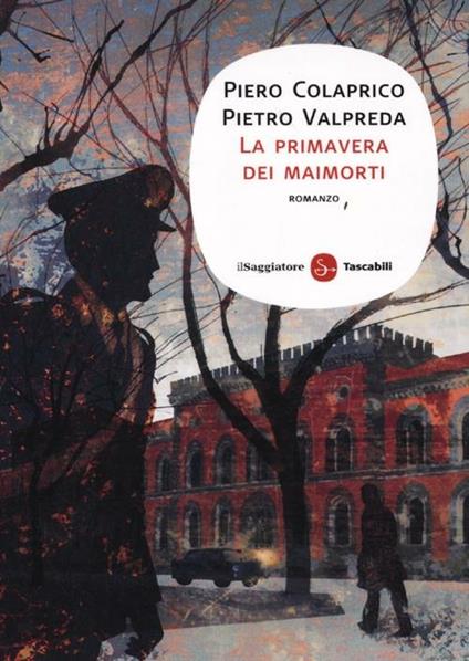 La primavera dei maimorti - Piero Colaprico,Pietro Valpreda - copertina