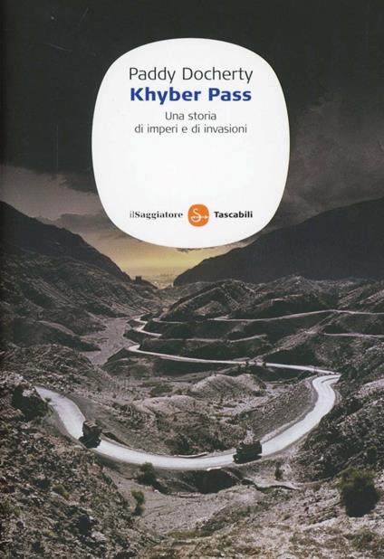 Khyber Pass. Una storia di imperi e invasioni - Paddy Docherty - copertina