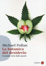 La botanica del desiderio. Il mondo visto dalle piante