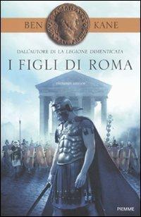 I figli di Roma - Ben Kane - copertina