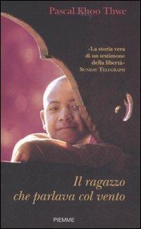 Il ragazzo che parlava col vento - Pascal Khoo Thwe - copertina