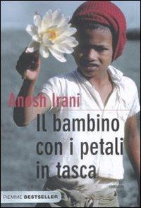 Il bambino con i petali in tasca - Anosh Irani - copertina