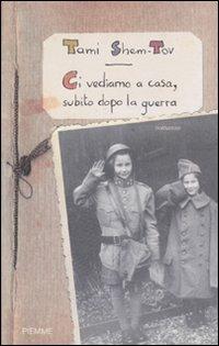 Ci vediamo a casa, subito dopo la guerra - Tami Shem-Tov - copertina