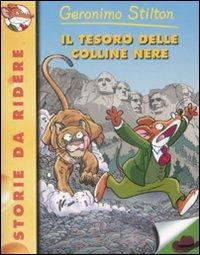 Il tesoro delle Colline Nere. Ediz. illustrata - Geronimo Stilton - copertina
