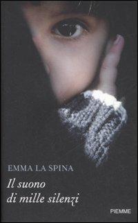 Il suono di mille silenzi - Emma La Spina - copertina