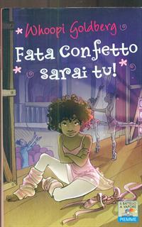 Fata Confetto sarai tu!