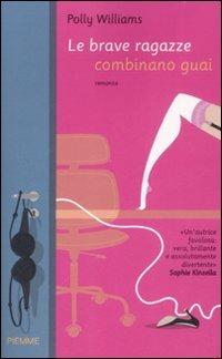 Le brave ragazze combinano guai - Polly Williams - copertina