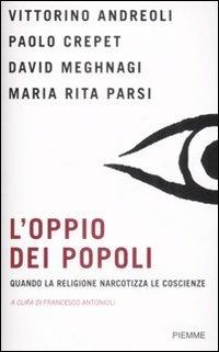 L' oppio dei popoli. Quando la religione narcotizza le coscienze - copertina