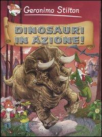 Dinosauri in azione! - Geronimo Stilton - copertina