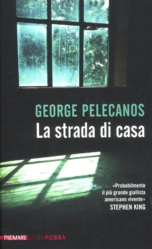 La strada di casa - George P. Pelecanos - copertina