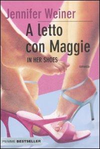 A letto con Maggie. In her shoes - Jennifer Weiner - copertina