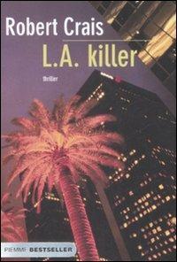 L.A. killer - Robert Crais - copertina