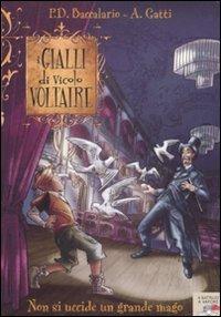Non si uccide un grande mago - Pierdomenico Baccalario,Alessandro Gatti - copertina
