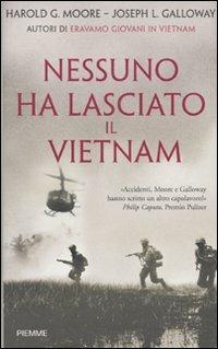 Nessuno ha lasciato il Vietnam - Harold G. Moore,Joseph L. Galloway - copertina