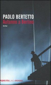 Autunno a Berlino - Paolo Bertetto - copertina