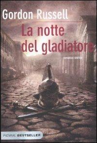 La notte del gladiatore - Gordon Russell - copertina