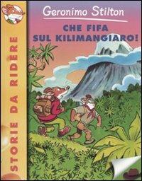 Che fifa sul Kilimangiaro! - Geronimo Stilton - copertina