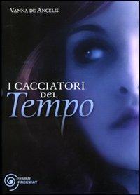 I cacciatori del tempo - Vanna De Angelis - 6