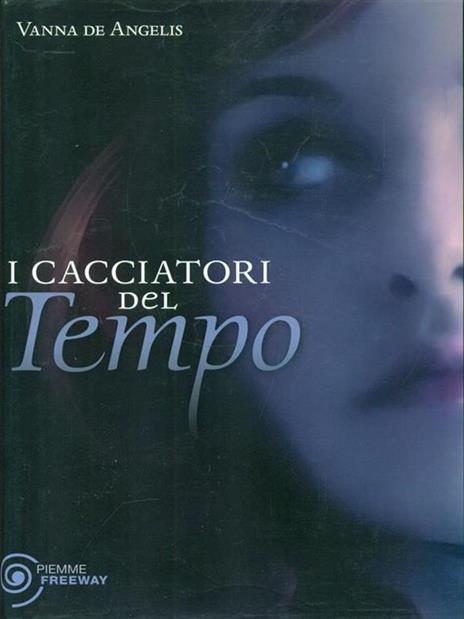 I cacciatori del tempo - Vanna De Angelis - copertina