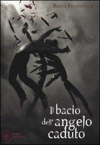 Il bacio dell'angelo caduto - Becca Fitzpatrick - copertina
