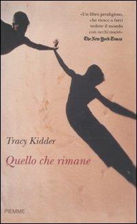 Quello che rimane - Tracy Kidder - copertina